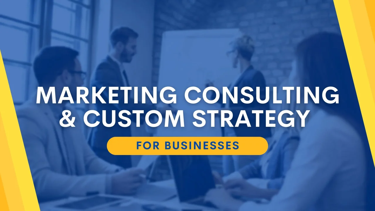 Marketing Consulting & Custom Strategy